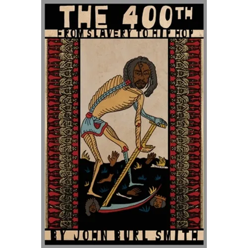 The 4ooth: From Slavery to Hip Hop - Paperback