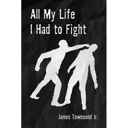 All My Life I Had to Fight - Paperback