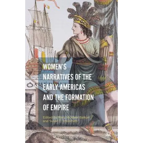Women's Narratives of the Early Americas and the Formation of Empire - Hardcover