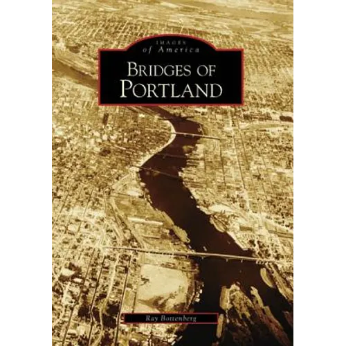 Bridges of Portland - Paperback