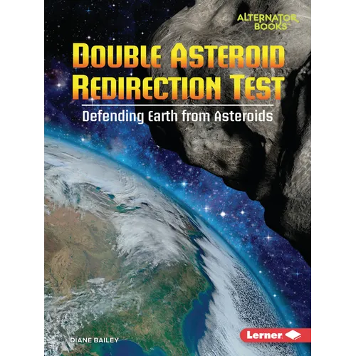 Double Asteroid Redirection Test: Defending Earth from Asteroids - Paperback
