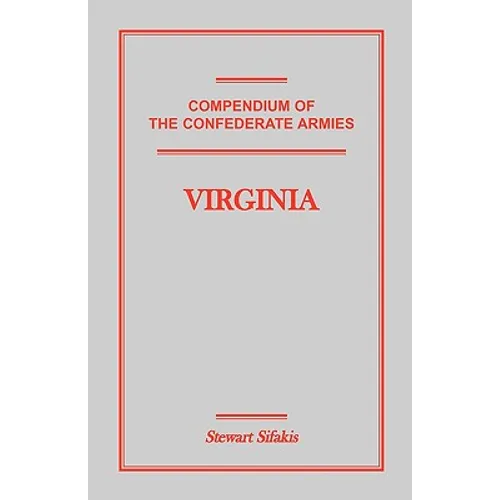 Compendium of the Confederate Armies: Virginia - Paperback