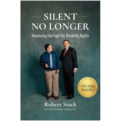 Silent No Longer: Advancing the Fight for Disability Rights - Hardcover