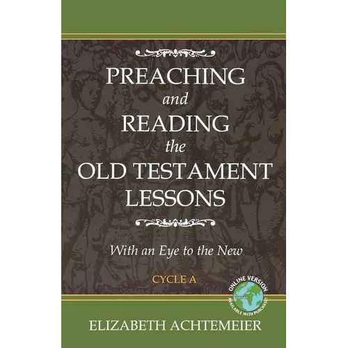Preaching and Reading the Old Testament Lessons with an Eye to the New, Cycle a - Paperback