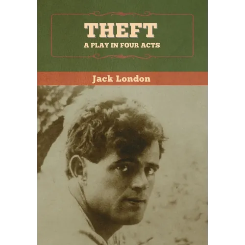 Theft: A Play in Four Acts - Hardcover