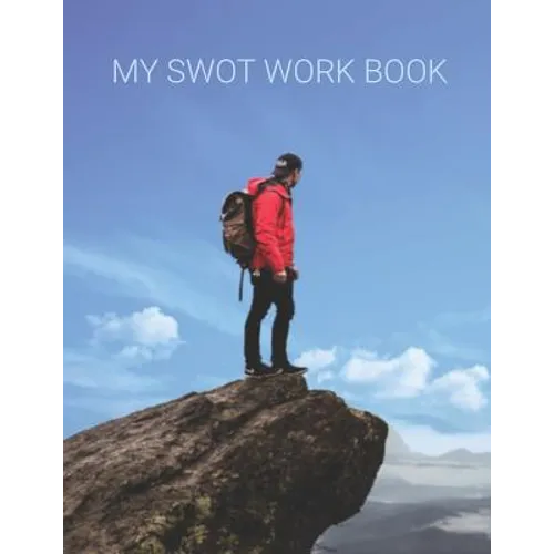 MY SWOT Workbook: SWOT Templates for your planning your goals - Paperback