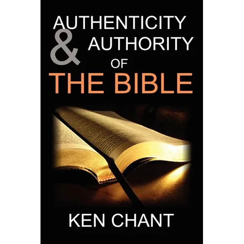Authenticity and Authority of the Bible - Paperback