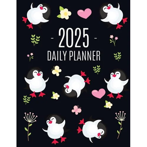 Penguin Daily Planner 2025: Keep Track of All Your Weekly Appointments! Cute Funny Black Arctic Bird Organizer (12 Months) - Paperback