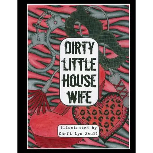 Dirty Little House Wife: Adult Coloring Book - Paperback