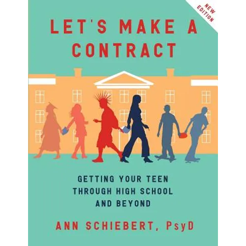 Let's Make a Contract: Getting Your Teen Through High School and Beyond - Paperback