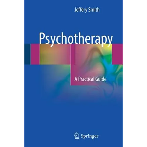 Psychotherapy: A Practical Guide - Paperback