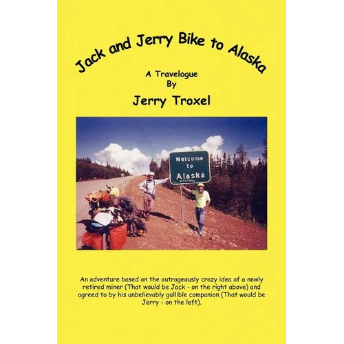 Jack and Jerry Bike to Alaska - Paperback