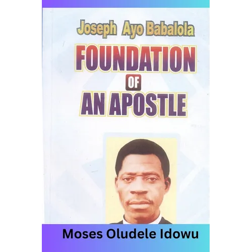 The Foundation of an Apostle: How you can build your life on the solid Rock - Paperback