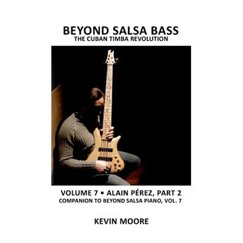 Beyond Salsa Bass: The Cuban Timba Revolution - Paperback