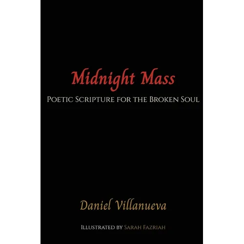 Midnight Mass: Poetic Scripture for the Broken Soul - Paperback