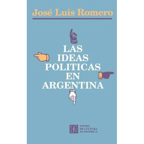 Las Ideas Politicas En Argentina - Paperback