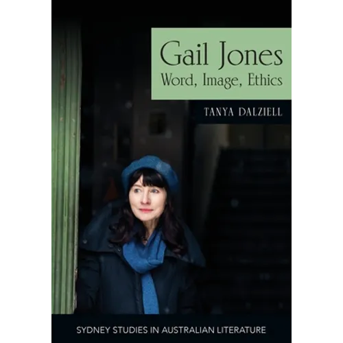 Gail Jones: Word, Image, Ethics - Paperback