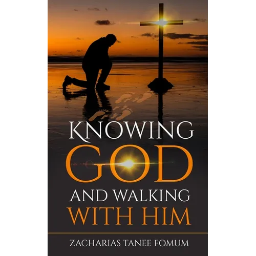 Knowing God And Walking With Him - Paperback