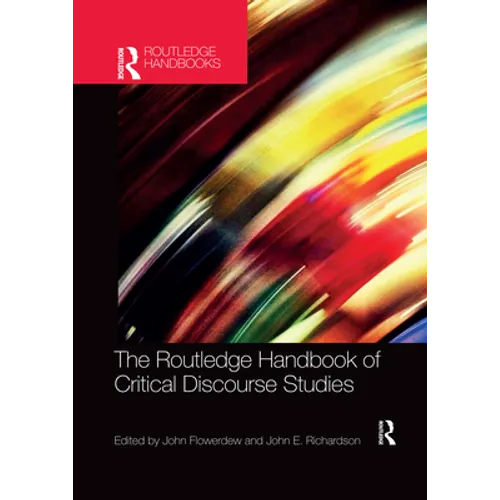 The Routledge Handbook of Critical Discourse Studies - Paperback