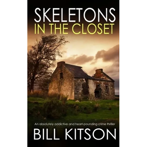 SKELETONS IN THE CLOSET an absolutely addictive and heart-pounding crime thriller - Paperback