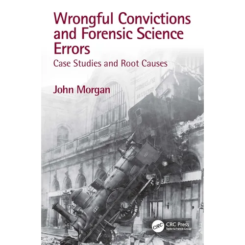 Wrongful Convictions and Forensic Science Errors: Case Studies and Root Causes - Paperback