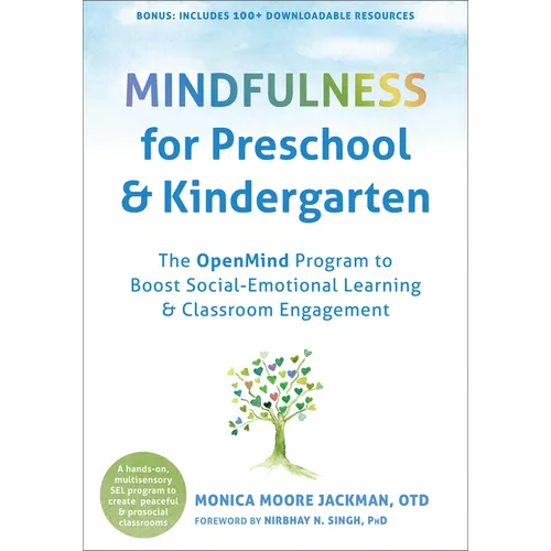 Mindfulness for Preschool and Kindergarten: The Openmind Program to Boost Social-Emotional Learning and Classroom Engagement - Paperback