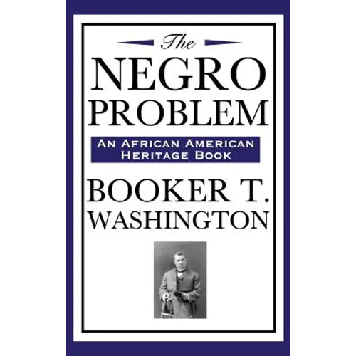 The Negro Problem (an African American Heritage Book) - Hardcover