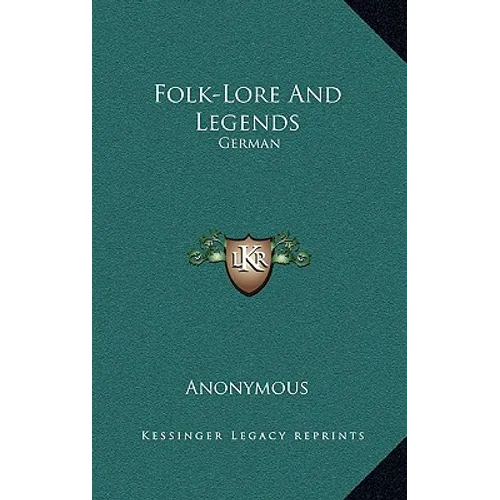 Folk-Lore and Legends: German - Hardcover