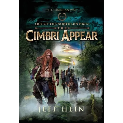 The Cimbri Appear: Out of the Northern Mists - Hardcover