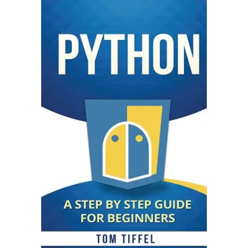 Python: A Step by Step for Beginners - Paperback