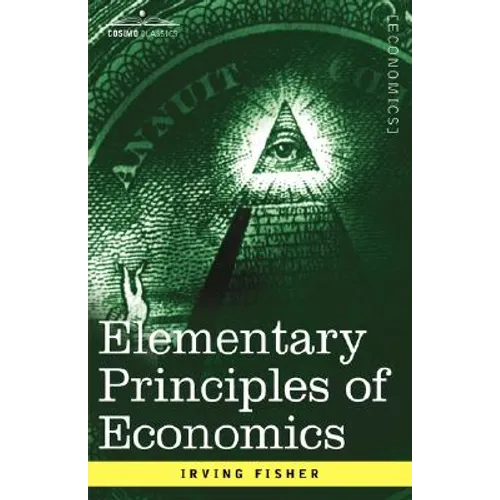 Elementary Principles of Economics - Paperback