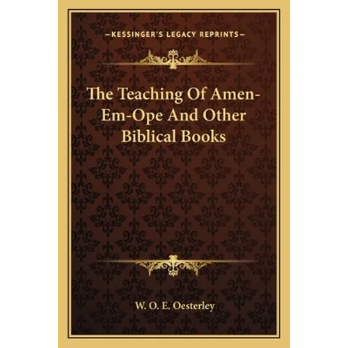 The Teaching of Amen-Em-Ope and Other Biblical Books - Paperback