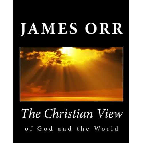 The Christian View of God and the World - Paperback