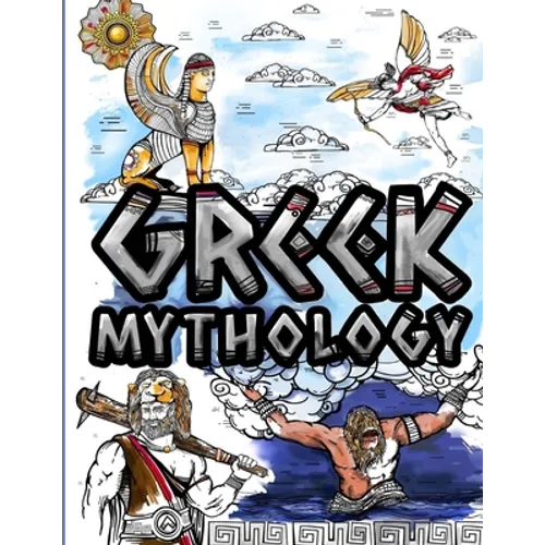 Greek Mythlogy Coloring Book: Adult Colouring Fun Stress Relief Relaxation and Escape - Paperback
