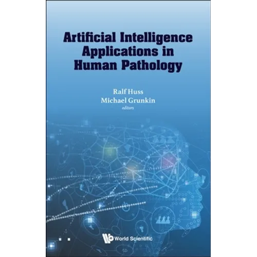 Artificial Intelligence Applications in Human Pathology - Hardcover