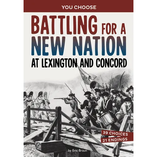 Battling for a New Nation at Lexington and Concord: A History-Seeking Adventure - Hardcover