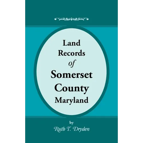 Land Records of Somerset County, Maryland - Paperback
