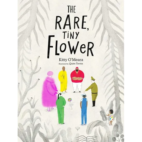 The Rare, Tiny Flower: (Picture Books about Peace, Kindness Kids Books) - Hardcover