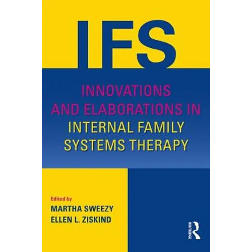 Innovations and Elaborations in Internal Family Systems Therapy - Paperback