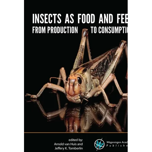Insects as Food and Feed: From Production to Consumption - Paperback
