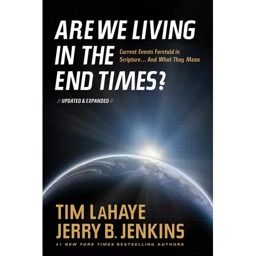 Are We Living in the End Times?: Curretn Events Foretold in Scripture... and What They Mean - Paperback