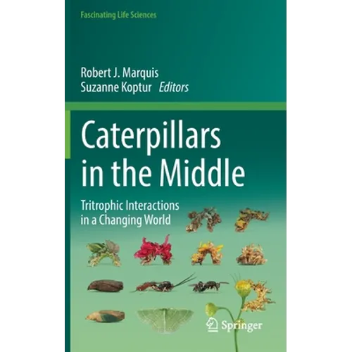 Caterpillars in the Middle: Tritrophic Interactions in a Changing World - Hardcover