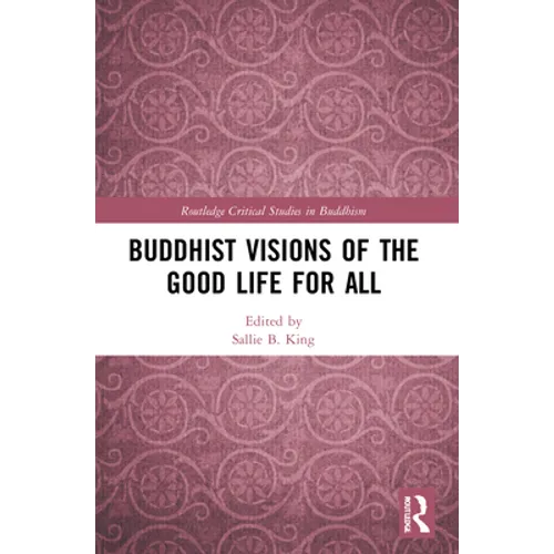 Buddhist Visions of the Good Life for All - Paperback
