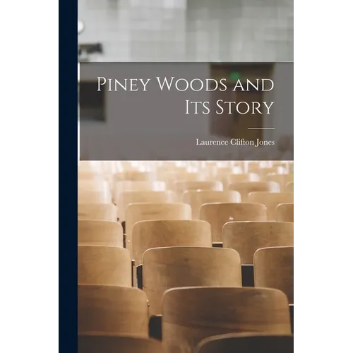 Piney Woods and Its Story - Paperback