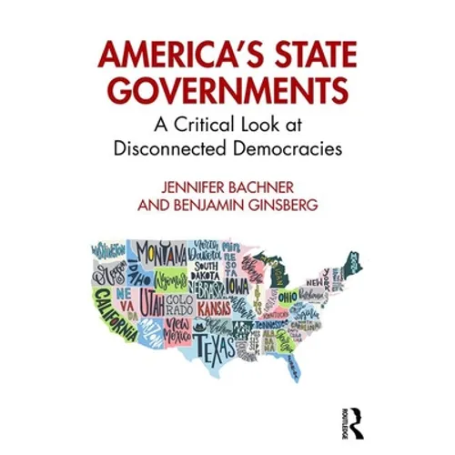 America's State Governments: A Critical Look at Disconnected Democracies - Paperback