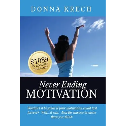Never Ending Motivation - Hardcover