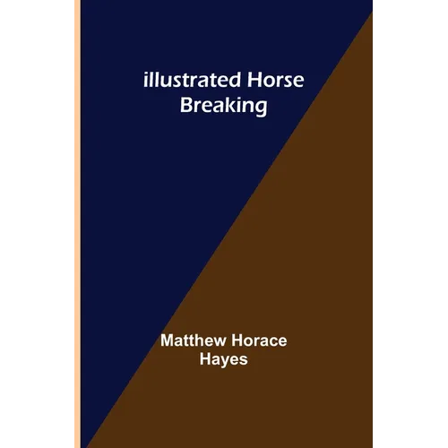 Illustrated Horse Breaking - Paperback