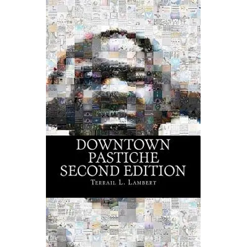 Downtown Pastiche: Second Edition - Paperback