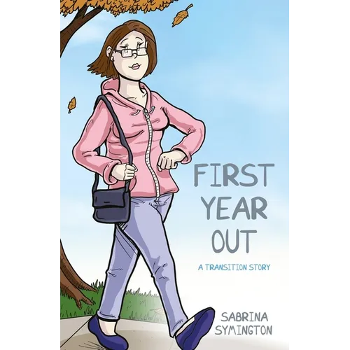 First Year Out: A Transition Story - Paperback