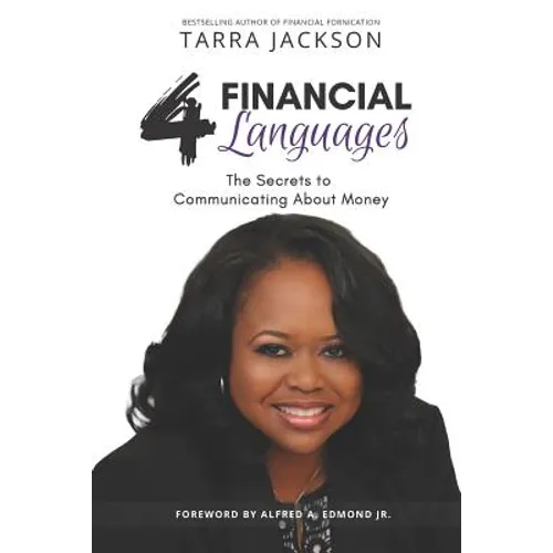 The 4 Financial Languages: The Secrets to Communicating About Money - Paperback